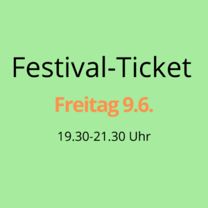 Festivalticket FREITAG 9.6.2023